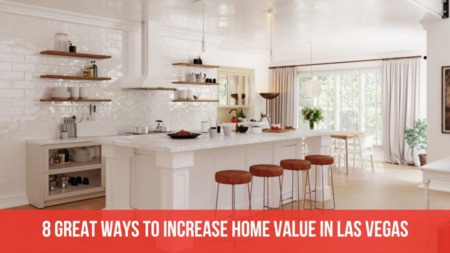 8 Great Ways to Increase Home Value in Las Vegas