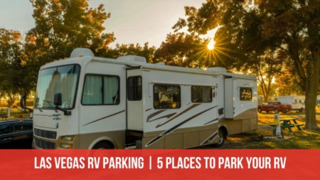 5 Places to Park Your RV in Las Vegas
