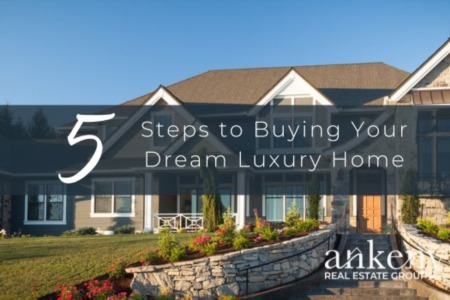 5 Steps to Buying Your Dream Luxury Home