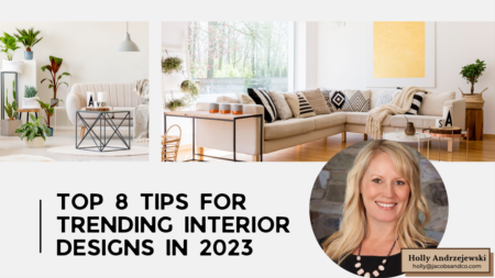 Top 8 Tips for Trending Interior Designs in 2023 