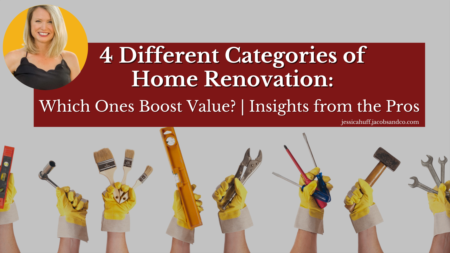 4 Different Categories of Home Renovation: Which Ones Boost Value? | Insights from the Pros