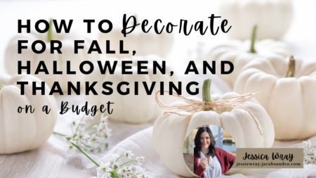 How to Decorate for Fall, Halloween, and Thanksgiving on a Budget