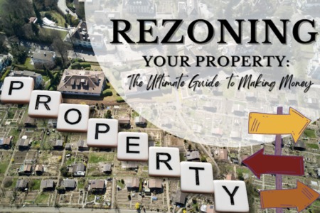 Rezoning Your Property: The Ultimate Guide to Making Money