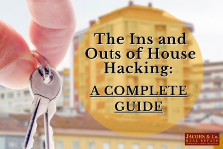 The Ins and Outs of House Hacking: A Complete Guide