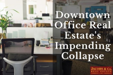 Downtown Office Real Estate's Impending Collapse