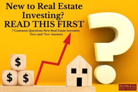 New to Real Estate Investing? Read This First 7 Common Questions New Real Estate Investors Have and Their Answers