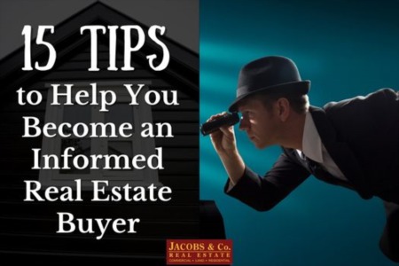15 Tips to Help You Become an Informed Real Estate Buyer