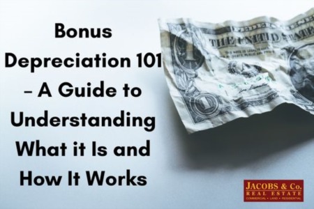 Bonus Depreciation 101 – A Guide to Understanding What it Is and How It Works