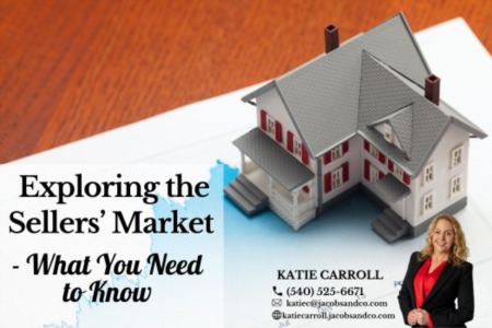 Exploring the Sellers’ Market - What You Need to Know