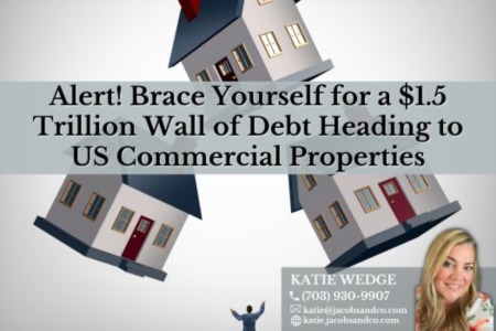 Alert! Brace Yourself for a $1.5 Trillion Wall of Debt Heading to US Commercial Properties
