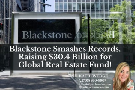 Blackstone Smashes Records, Raising $30.4 Billion for Global Real Estate Fund!