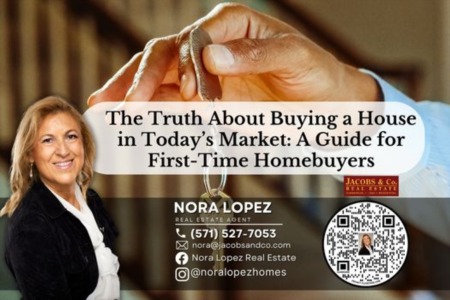 The Truth About Buying a House in Today’s Market: A Guide for First-Time Homebuyers