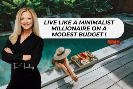 Live Like a Minimalist Millionaire on a Modest Budget - Here's How to Make it Happen