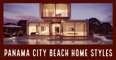 Panama City Beach Home Styles