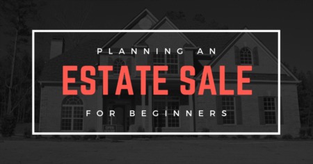 Planning An Estate Sale For Beginners 