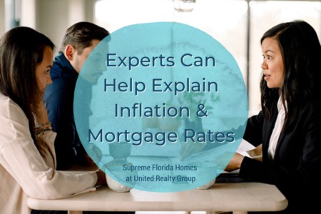 Experts Can Help Explain Inflation & Mortgage Rates