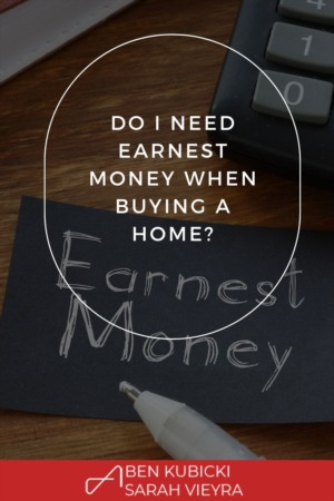 Do I Need Earnest Money When Buying a Home?