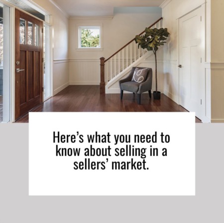 What You Need To Know About Selling in a Sellers’ Market