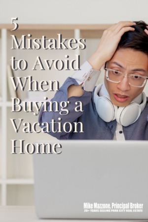 5 Mistakes to Avoid When Buying a Vacation Home