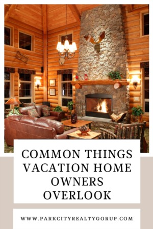 Common Things Vacation Home Owners Overlook