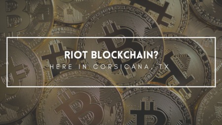 Riot Blockchain coming to Navarro County?