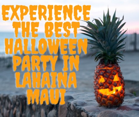 Experience the Best Halloween Party in Lahaina Maui