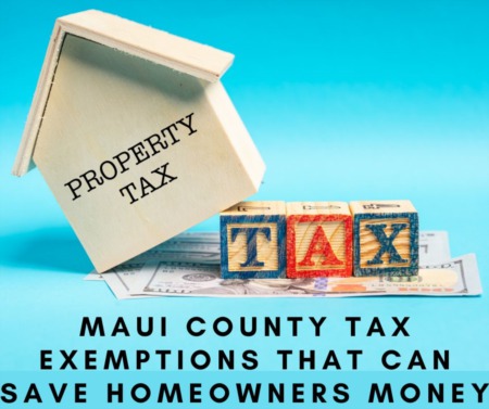 Maui County Tax Exemptions that can Save Homeowners Money