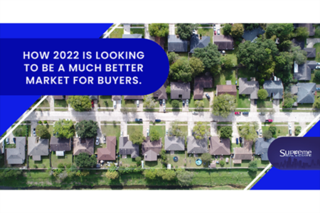 How 2022 Is Looking To Be A Much Better Market For Buyers