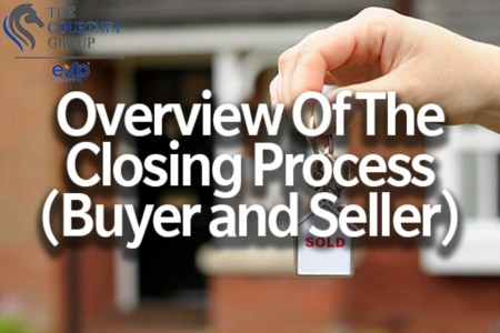 Overview Of The Closing Process (Buyer's and Seller's)