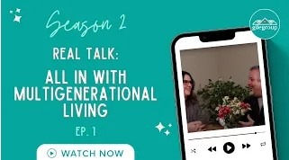 Gile Group Podcast S2E1: [All In With Multigenerational Living]