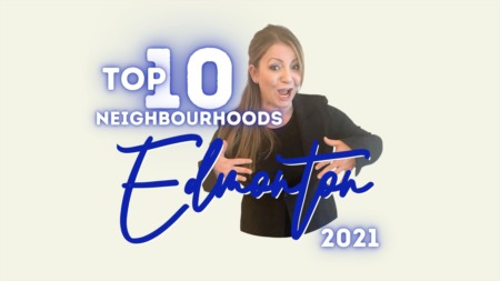 Top 10 Neighbourhoods in Edmonton 2021