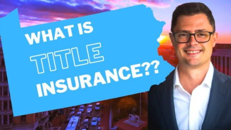What is Title Insurance in Pennsylvania?