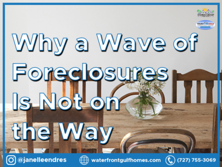 Why a Wave of Foreclosures Is Not on the Way
