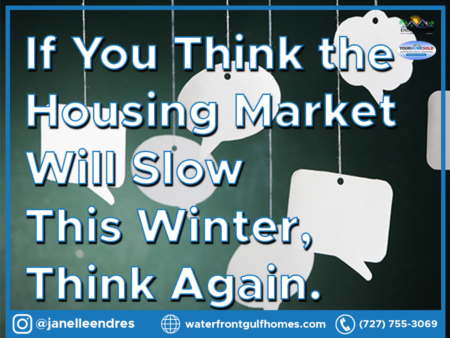 If You Think the Housing Market Will Slow This Winter, Think Again