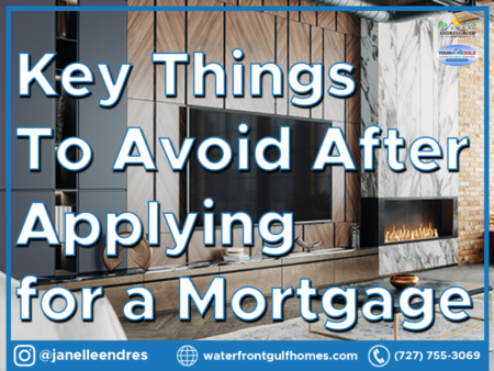 Key Things To Avoid After Applying for a Mortgage