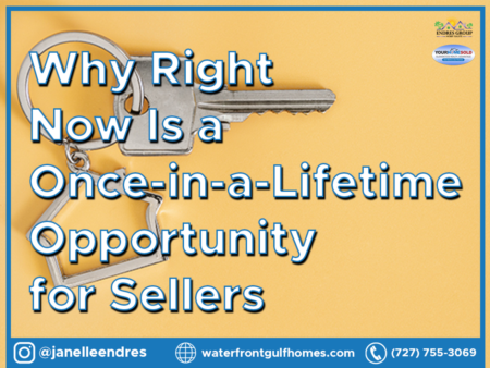 Why Right Now Is a Once-in-a-Lifetime Opportunity for Sellers