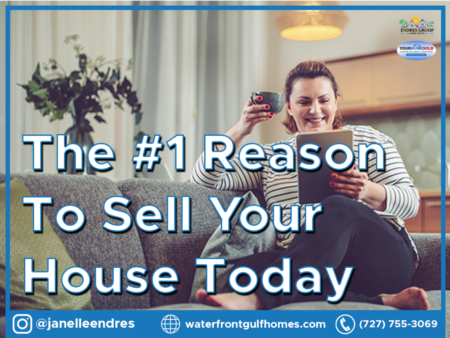 The #1 Reason To Sell Your House Today