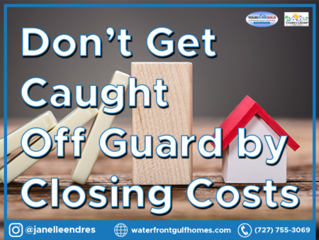 Don’t Get Caught Off Guard by Closing Costs