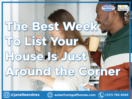 The Best Week To List Your House Is Just Around the Corner