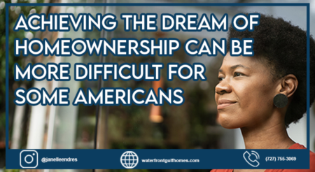 Why Achieving the Dream of Homeownership Can Be More Difficult for Some Americans