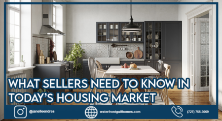 What Sellers Need To Know in Today’s Housing Market