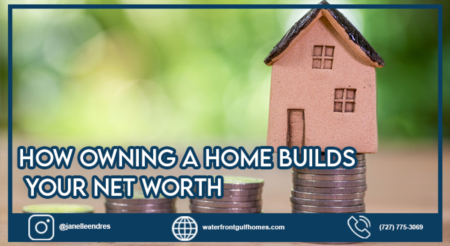 How Owning a Home Builds Your Net Worth  