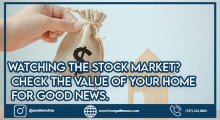 Watching the Stock Market? Check the Value of Your Home for Good News.