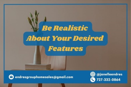 Be Realistic About Your Desired Features