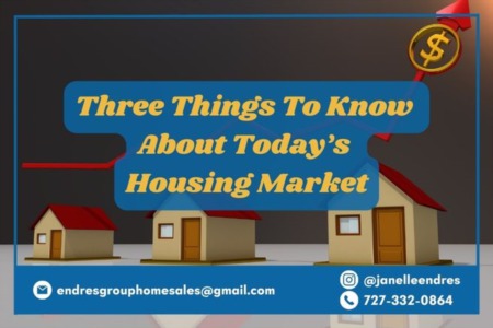 Three Things To Know About Today’s Housing Market