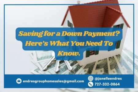Saving for a Down Payment? Here’s What You Need To Know.