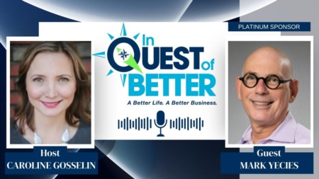 In Quest of Better with Platinum Sponsor SunQuest Funding, Mark Yecies