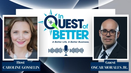 In Quest of Better with Oscar Morales Jr