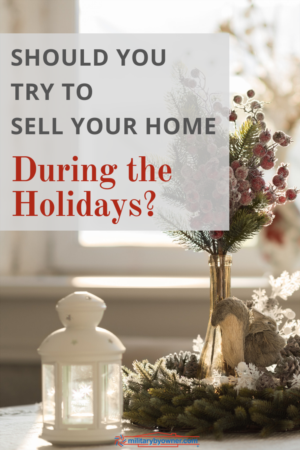 Why It Makes Sense To Sell Your Home During The Holiday Season