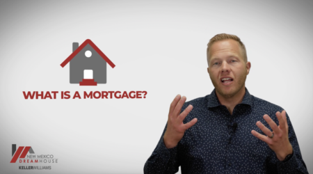 What is a Mortgage? 